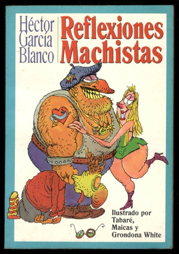 Reflexiones Machistas - Héctor García Blanco