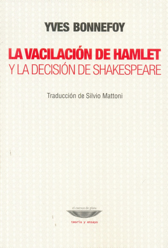 Vacilacion De Hamlet Y La Decision De Shakespeare - Bennefoy