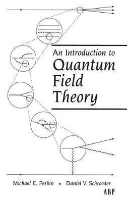 An Introduction To Quantum Field Theory - Michael E. Peskin