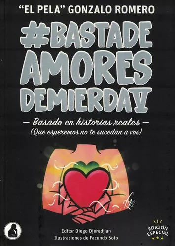 Libro Basta De Amores De Mierda 5 - El Pela Gonzalo Romero