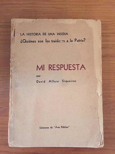 David Alfaro Siqueiros. Mi Respuesta (Usado)