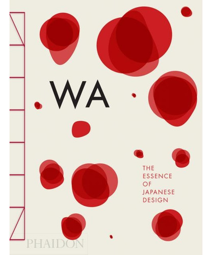 Wa: The Essence Of Japanese Design - Phaidon
