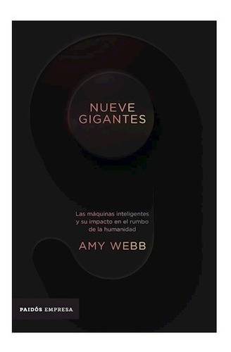Nueve Gigantes - Amy Webb - Paidos