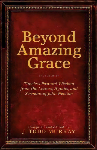 Beyond Amazing Grace, De J Todd Murray. Editorial Great Writing, Tapa Blanda En Inglés