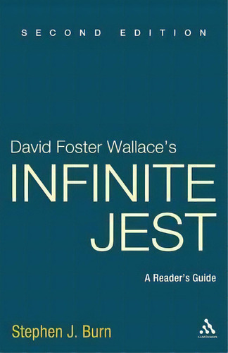 David Foster Wallace's Infinite Jest, De Stephen J. Burn. Editorial Continuum Publishing Corporation, Tapa Blanda En Inglés