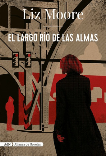 El Largo Río De Las Almas, De Liz Moore. Editorial Difusora Larousse De Colombia Ltda., Tapa Blanda, Edición 2021 En Español