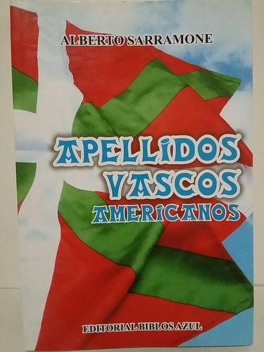 Apellidos Vascos Americanos. Por Alberto Sarramone. (Usado)