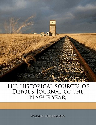 Libro The Historical Sources Of Defoe's Journal Of The Pl...