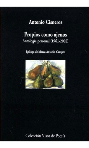 Propios Como Ajenos . Antologia Personal (1961 - 2005 )