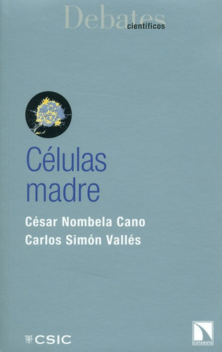 Celulas Madre, De Nombela Cano, César. Editorial Los Libros De La Catarata, Tapa Blanda, Edición 1 En Español, 2010