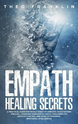 Libro Empath Healing Secrets : A Practical Guide For High...