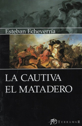 La Cautiva - El Matadero