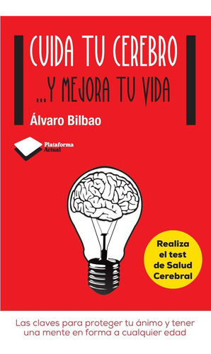 Libro: Cuida Tu Cerebro. Bilbao Bilbao, Álvaro. Plataforma E