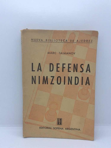 La Defensa Nimzoindia - Marc Taimanov - Ajedrez