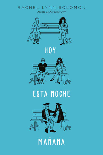 HOY. ESTA NOCHE. MAÑANA: No, de LYNN SOLOMON, RACHEL., vol. 1. Editorial Titania, tapa pasta blanda, edición 1 en español, 2023
