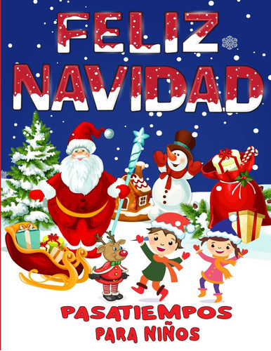 Feliz Navidad Pasatiempos Para Niños: Gran Libro De Pasat 