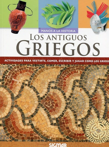 Antiguos Griegos, Los - Manos A La Historia - Aa.vv