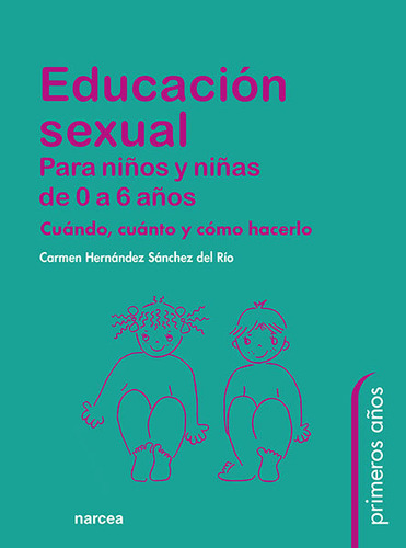 Educacion Sexual Para Niños Y Niñas 0 A 6 Años - Hernandez S