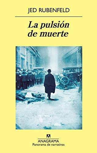 La Pulsión De Muerte (panorama De Narrativas)