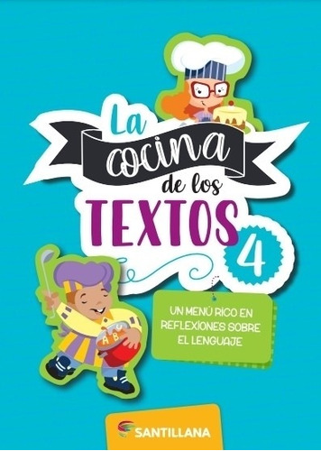 La Cocina De Los Textos 4 - Santillana, de No Aplica. Editorial SANTILLANA, tapa tapa blanda en español, 2022