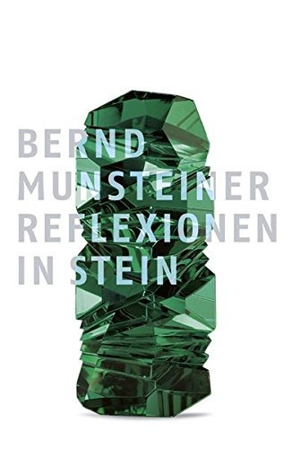 Bernd Munsteiner Reflexionen En Stein Reflexiones En Piedra