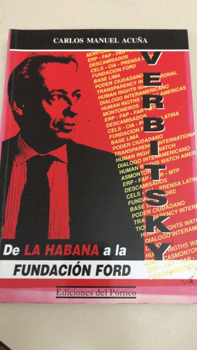 Verbitsky De La Habana A La Fundación Ford Carlos Acuña 