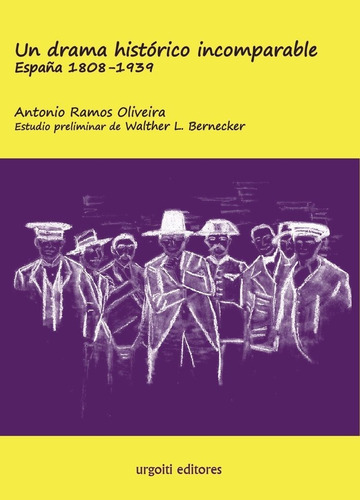 Un Drama Histãâ³rico Incomparable. Espaãâ±a 1808-1939 (ed. Rãâºstica): España 1808-1939, De Ramos Oliveira, Antonio., Vol. 1. Editorial Urgoiti Editores, Tapa Blanda En Español