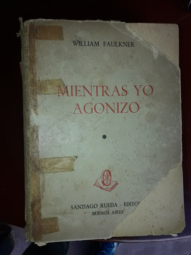 Mientras Yo Agonizo - William Faulkner 