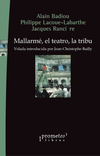 Mallarme, El Teatro, La Tribu