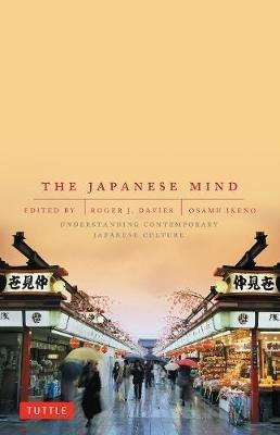 The Japanese Mind : Understanding Contemporary Japanese Cult