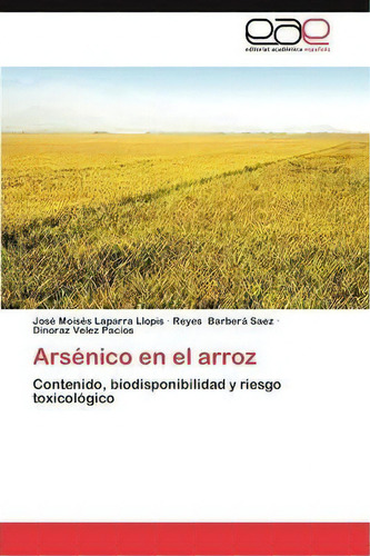 Arsenico En El Arroz, De Barbera Saez Reyes. Eae Editorial Academia Espanola, Tapa Blanda En Español