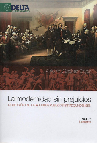 La Modernidad Sin Prejuicios  Vol. 2 Antonio Sánchez-bayón