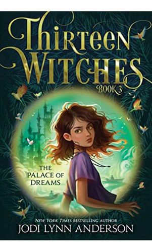 The Palace of Dreams (3) (Thirteen Witches) (Libro en Inglés), de Anderson, Jodi Lynn. Editorial Aladdin, tapa pasta dura en inglés, 2023