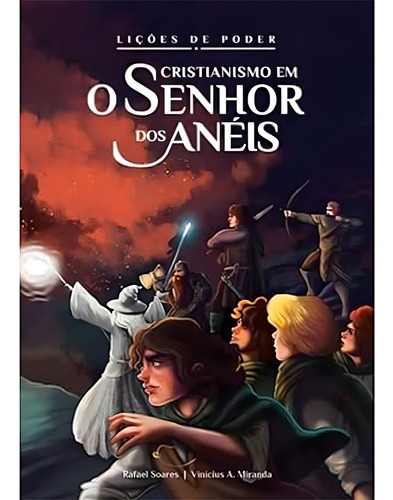 Lições De Poder - Cristianismo Em O Senhor Dos Anéis (lion, Lacrado), De Vinicius A. Miranda. Série Lições De Poder, Vol. 01. Editora Lion, Capa Mole Em Português, 2023