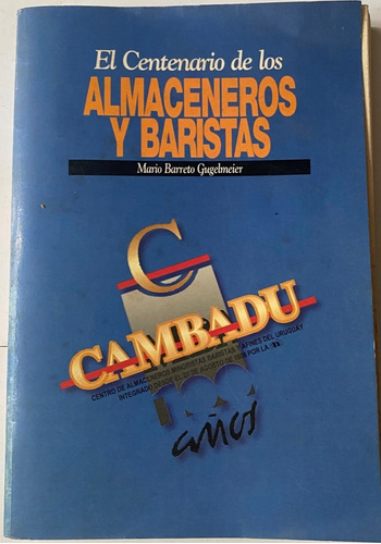 Cambadu / El Centenario De Los Almaceneros Y Baristas  Cr01