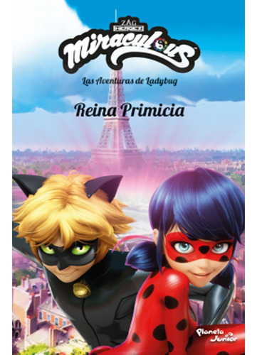 Libro Fisico Ladybug. Reina Primicia, Miraculous