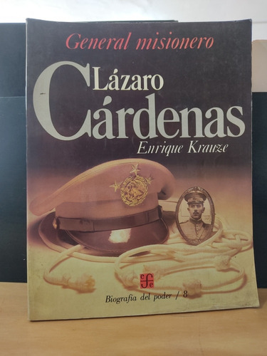 Lázaro Cárdenas General Misionero Krauze