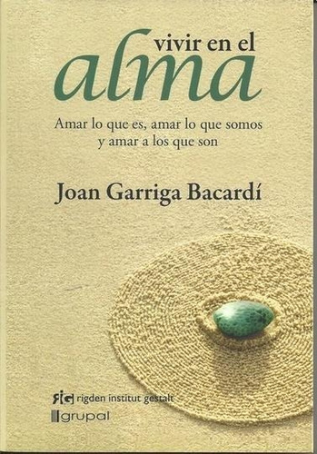 Vivir En El Alma - Joan Garriga Bacardi - Es