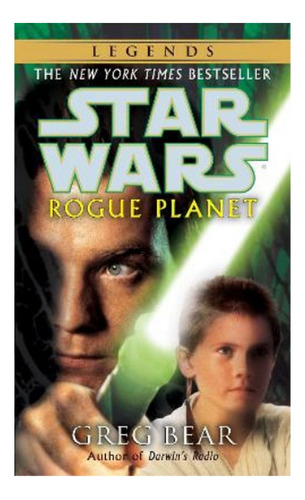 Rogue Planet: Star Wars Legends - Greg Bear. Eb5
