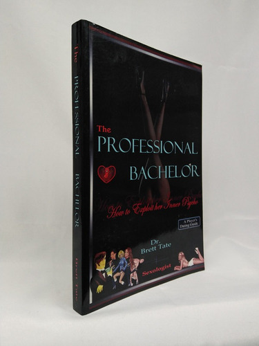 The Professional Bachelor: How To Exploit Her Inner Psycho