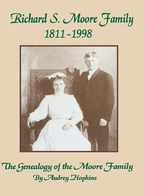 Libro Richard S. Moore Family: The Genealogy Of The Moore...