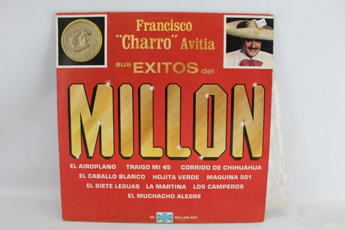 D1094 Francisco Charro Avitia -- Sus Exitos Del Millon Lp