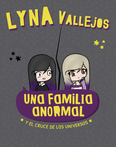 Familia Anormal Y El Cruce De Los Universos - Lyna Vallejos