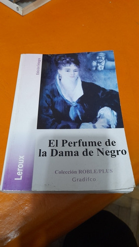 El Perfume De La Dama De Negro Leroux Gradifco Casa32