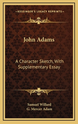 Libro John Adams: A Character Sketch, With Supplementary ...