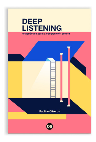 Deep Listening - Pauline Oliveros