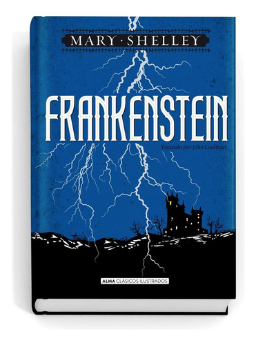 Libro: Frankenstein. Shelley, Mary. Editorial Alma