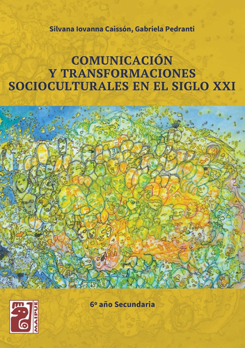 Comunicación Y Transformaciones Socioculturales En El S.xxi 
