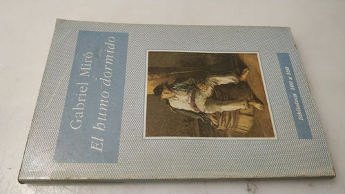 Libro El Humo Dormido Gabriel Miró 100 X 100