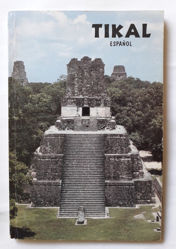 Tikal Guía De Las Antiguas Ruinas Mayas Mapa William R Coe 